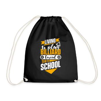 Living To Play Billiards Forced To Go To School - Turnbeutel - Schwarz - Vorne