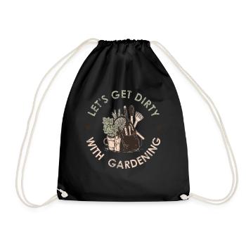 Let's Get Dirty With Gardening Funny Gardening Quo - Turnbeutel - Schwarz - Vorne