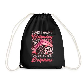 Dolphin Sorry I Wasn't Listening I - Drawstring Bag - black - Front