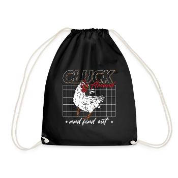 Poultry Farmer Cluck Around And Find Chicken Lover - Drawstring Bag - black - Front