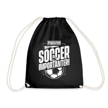 Education Is Important But Soccer Is Importanter - Drawstring Bag - black - Front