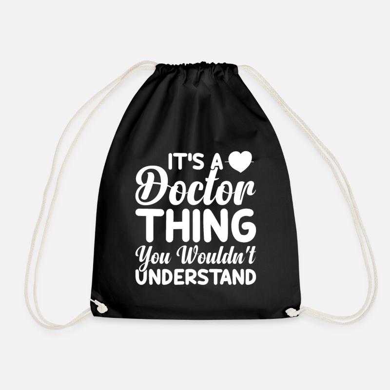 Doctor - It's A Doctor Thing You Wouldn't Understa - Turnbeutel - Schwarz