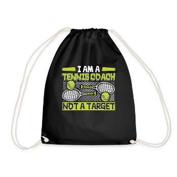 I Am A Tennis Coach Not A Target Tennisschläger - Turnbeutel - Schwarz - Vorne
