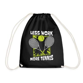 Less Work More Tennis Tennistrainer Tennisspieler - Turnbeutel - Schwarz - Vorne