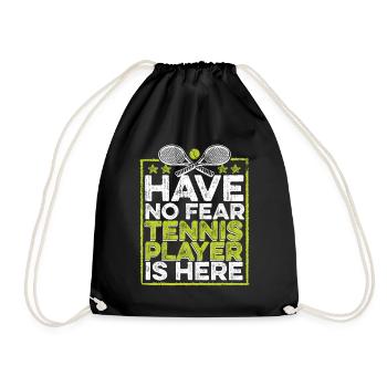 Have No Fear Tennis Player Is Here Tennistrainer - Turnbeutel - Schwarz - Vorne