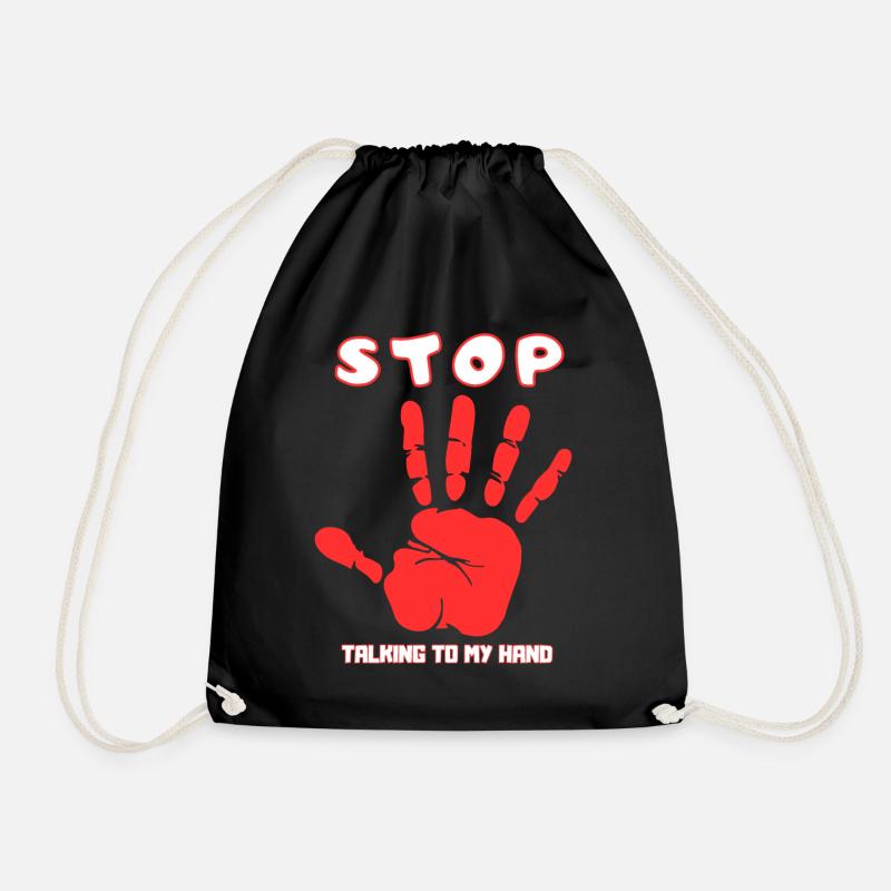 Stop Talk to My Hand- Funny Hand Design - Drawstring Bag - black