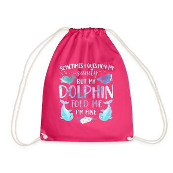 Dolphin Sometimes I Question My - Turnbeutel - Fuchsia - Vorne