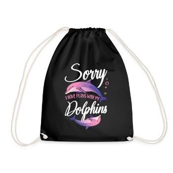 Dolphin Sorry I Have Plans With My - Turnbeutel - Schwarz - Vorne
