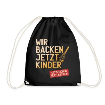 Wir Backen Jetzt Kinder Satzzeichen Retten Leben - Turnbeutel - Schwarz - Vorne