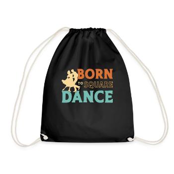 Square Dancing Born To Square Dance Country Dance - Drawstring Bag - black - Front