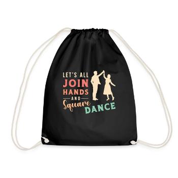 Square Dancing Let's All Join Hands And Barn Dance - Drawstring Bag - black - Front