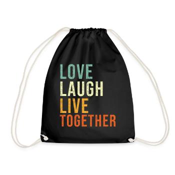 Liebe Lachen Zusammen leben Inspiration Zitat Familie - Turnbeutel - Schwarz - Vorne