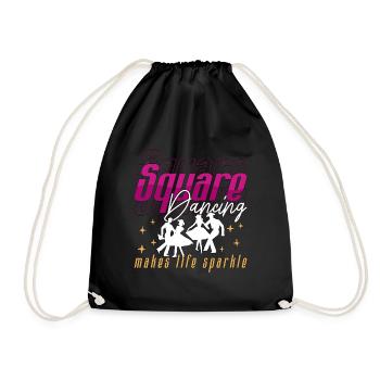 Square Dancing Makes Life Sparkle Western Dancing - Drawstring Bag - black - Front