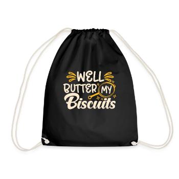 Biscuits And Gravy Well Butter My Southern Cooking - Drawstring Bag - black - Front