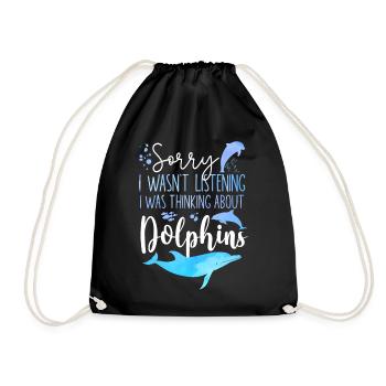 Dolphin Sorry I Wasn't Listening I - Drawstring Bag - black - Front