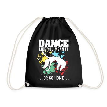 Dance Like You Mean It Hip Hop Dance Instructor - Turnbeutel - Schwarz - Vorne