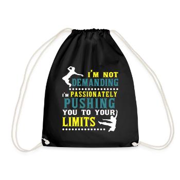 I'm Not Demanding Funny Quote Street Dancer Dance - Turnbeutel - Schwarz - Vorne
