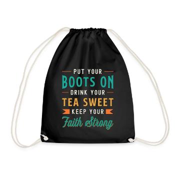 Sweet Tea Put Your Boots On Drink Your Bubble Tea - Turnbeutel - Schwarz - Vorne