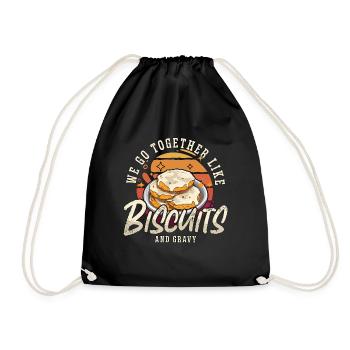 Biscuits And Gravy We Go Together Like Food Lover - Turnbeutel - Schwarz - Vorne