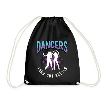Dance Moves Dancers Turn Out Better Dancefloor - Turnbeutel - Schwarz - Vorne