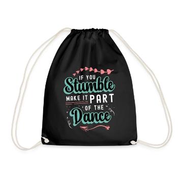 Dance Moves If You Stumble Make It Part Dancing - Drawstring Bag - black - Front