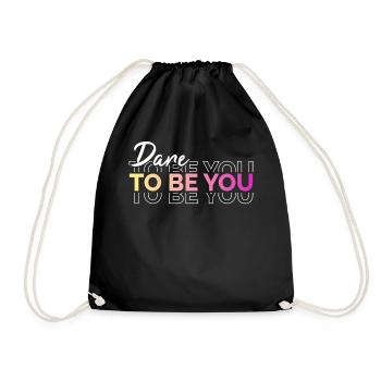 Be you! Self-confidence, positive thinking Motivation - Drawstring Bag - black - Front