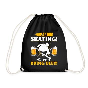 Am skating! No tips! Bring beer! - Skateboard Skat - Turnbeutel - Schwarz - Vorne