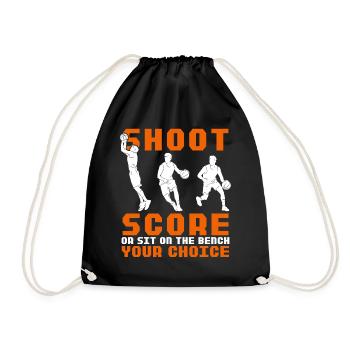 Shoot Score Your Choice Basketball Coach Funny Gam - Turnbeutel - Schwarz - Vorne