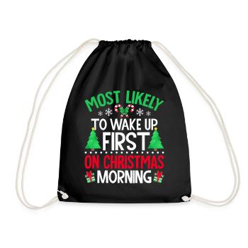 Am ehesten werden Sie am Weihnachtsmorgen zuerst aufwachen - Turnbeutel - Schwarz - Vorne