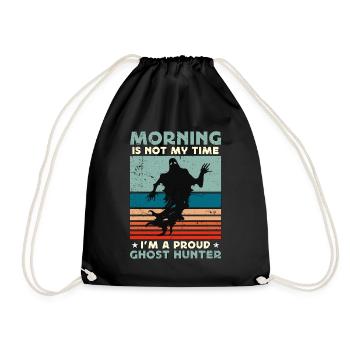 Ghost Hunter Morning Is Not My Time Parapsychology - Drawstring Bag - black - Front
