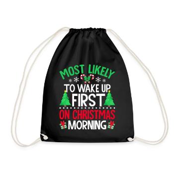Am ehesten werden Sie am Weihnachtsmorgen zuerst aufwachen - Turnbeutel - Schwarz - Vorne