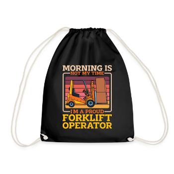 Forklift Operator Morning Is Not My Truck Driver - Turnbeutel - Schwarz - Vorne
