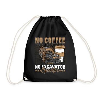 Excavator Operator No Coffee Operator Coffee Lover - Turnbeutel - Schwarz - Vorne