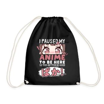 J’ai mis mon anime en pause pour être là BAKA ! Kawaii Otaku - Sac de sport léger - noir - Devant