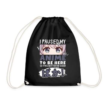 J’ai mis mon anime en pause pour être là BAKA ! Kawaii Otaku - Sac de sport léger - noir - Devant