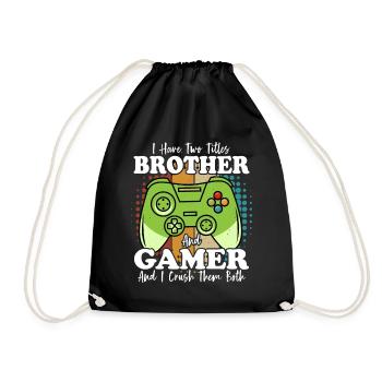 Ich habe zwei Titel: Bruder und Gamer und ich bin verknallt - Turnbeutel - Schwarz - Vorne