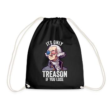 It's Only Treason If You Lose George Washington - Drawstring Bag - black - Front