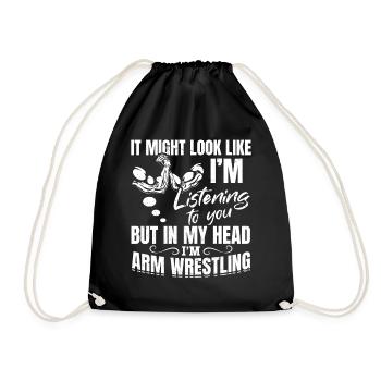 Armwrestling Quotes - In My Head I'm Arm Wrestling - Turnbeutel - Schwarz - Vorne