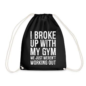 I broke up with my gym funny shirt - Sac de sport léger - noir - Devant