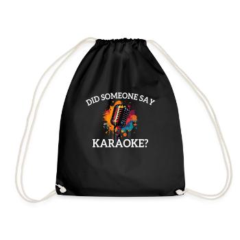 Did someone say karaoke - Turnbeutel - Schwarz - Vorne