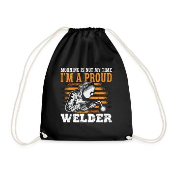 Welder Morning Is Not My Time I'm A Metalworker - Drawstring Bag - black - Front