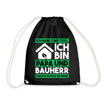 Papa und Bauherr Richtfest Ökologisches Bauen - Turnbeutel - Schwarz - Vorne