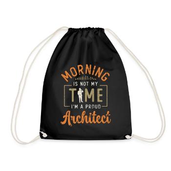 Architect Morning Is Not My Time Civil Engineering - Turnbeutel - Schwarz - Vorne