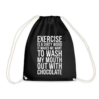 Exercise is a dirty word funny shirt - Drawstring Bag - black - Front