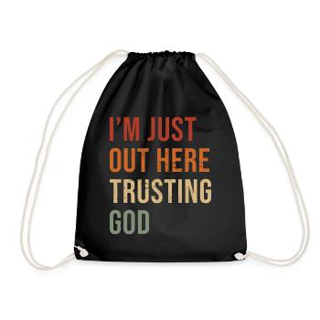 I´m Just Out Here Trusting God Inspiring Jesus - Drawstring Bag - black - Front