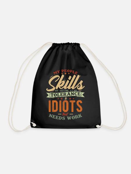 My People Skills Are Just Fine. It´s My Tolerance - Drawstring Bag - black