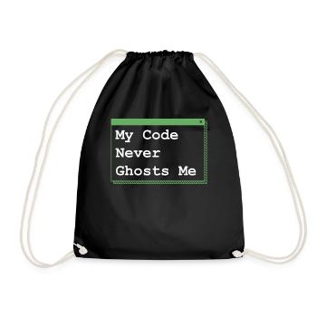My Code Never Ghosts Me Developer Coder Programmin - Turnbeutel - Schwarz - Vorne