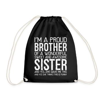 I'm a proud brother of a wonderful sweet funny - Drawstring Bag - black - Front
