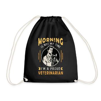 Veterinarian Morning Is Not My Time I'm Vet Tech - Drawstring Bag - black - Front