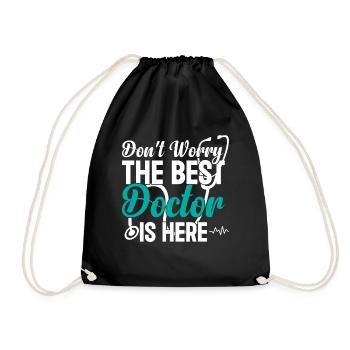 Don't Worry The Best Doctor Is There - Funny Docto - Turnbeutel - Schwarz - Vorne
